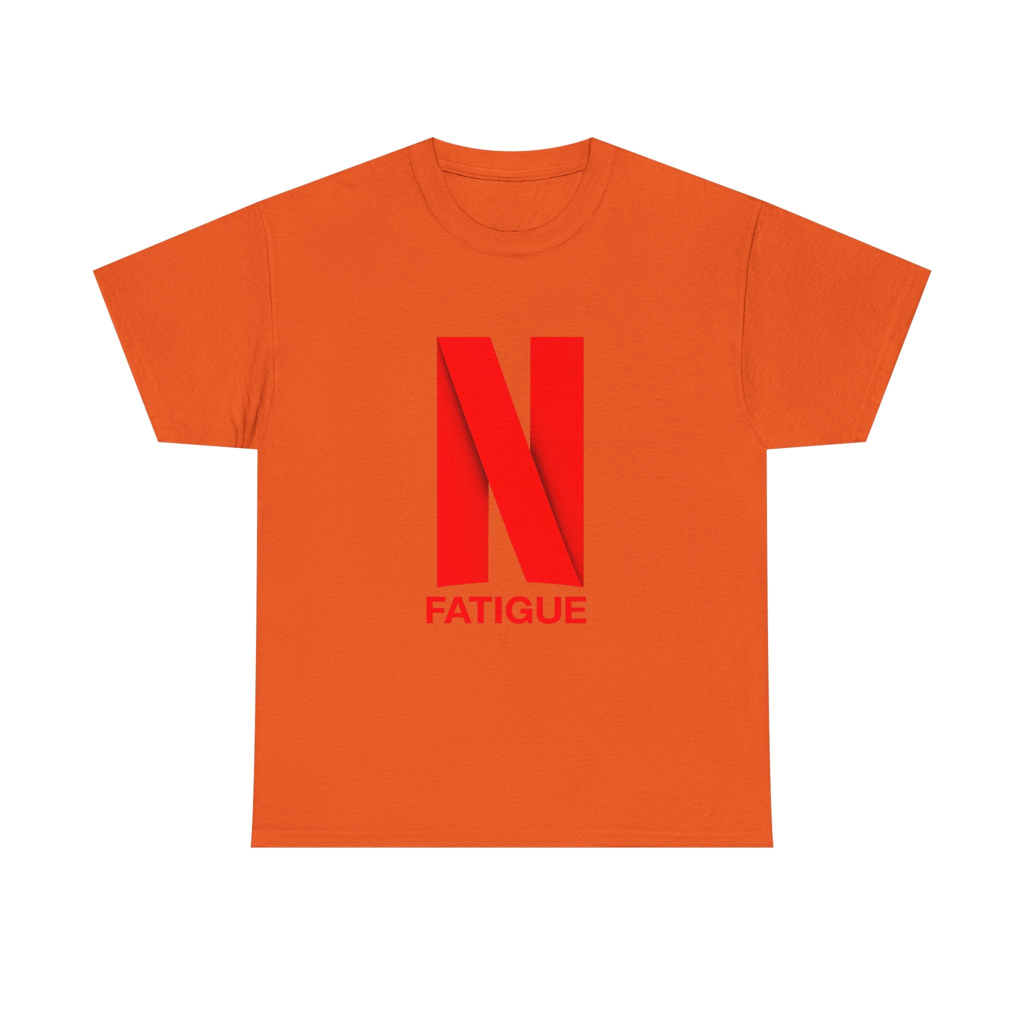 T-Shirt — Bold Red "N Fatigue" Graphic Tee | Funny Exhaustion Shirt