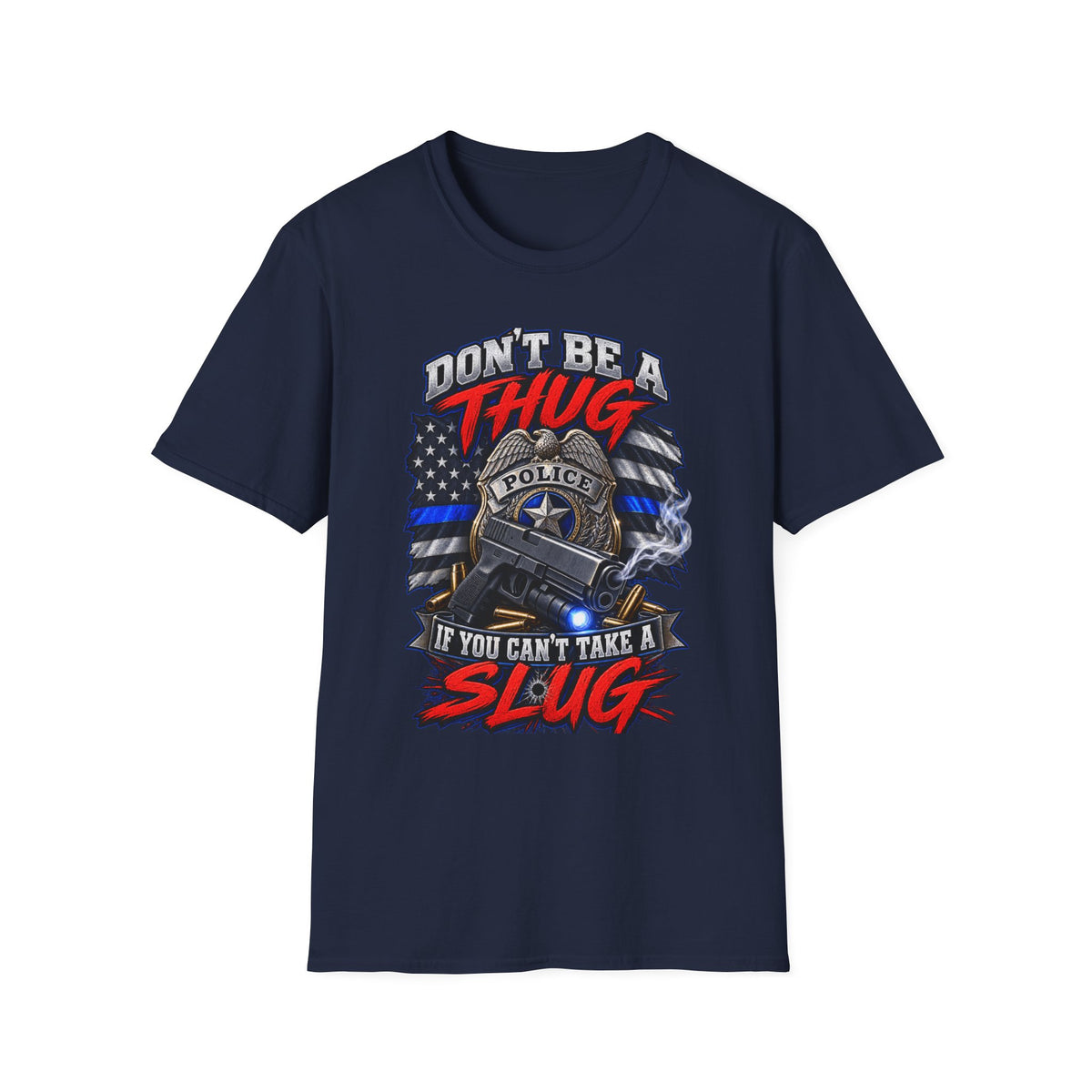 Police Badge "Don't Be a Thug" T-Shirt