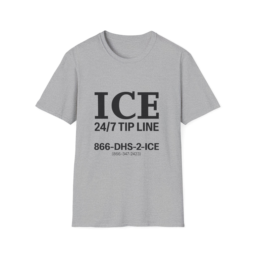 ICE 24/7 Tip Line T-Shirt — Funny ICE Hotline Graphic Tee