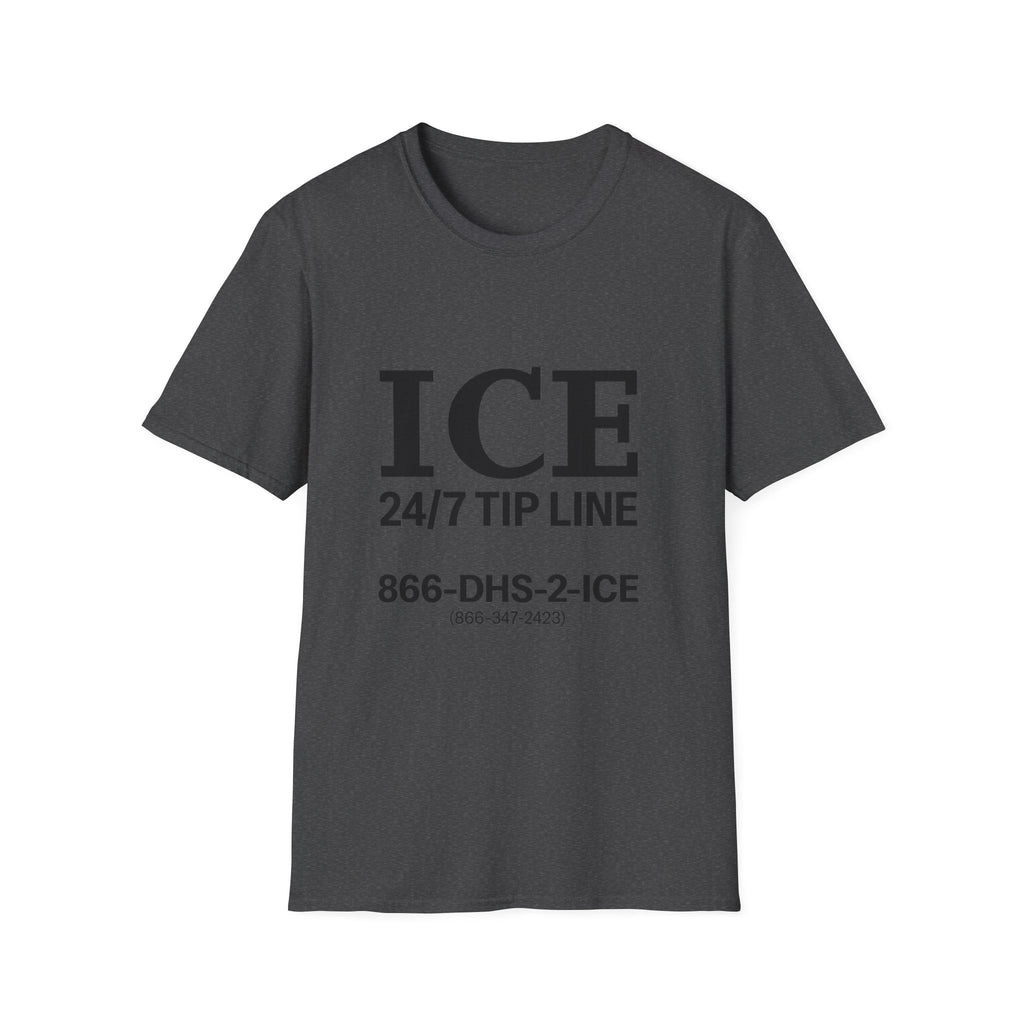 ICE 24/7 Tip Line T-Shirt — Funny ICE Hotline Graphic Tee