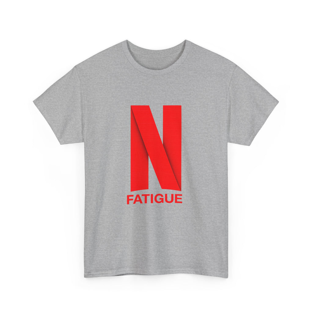 T-Shirt — Bold Red "N Fatigue" Graphic Tee | Funny Exhaustion Shirt