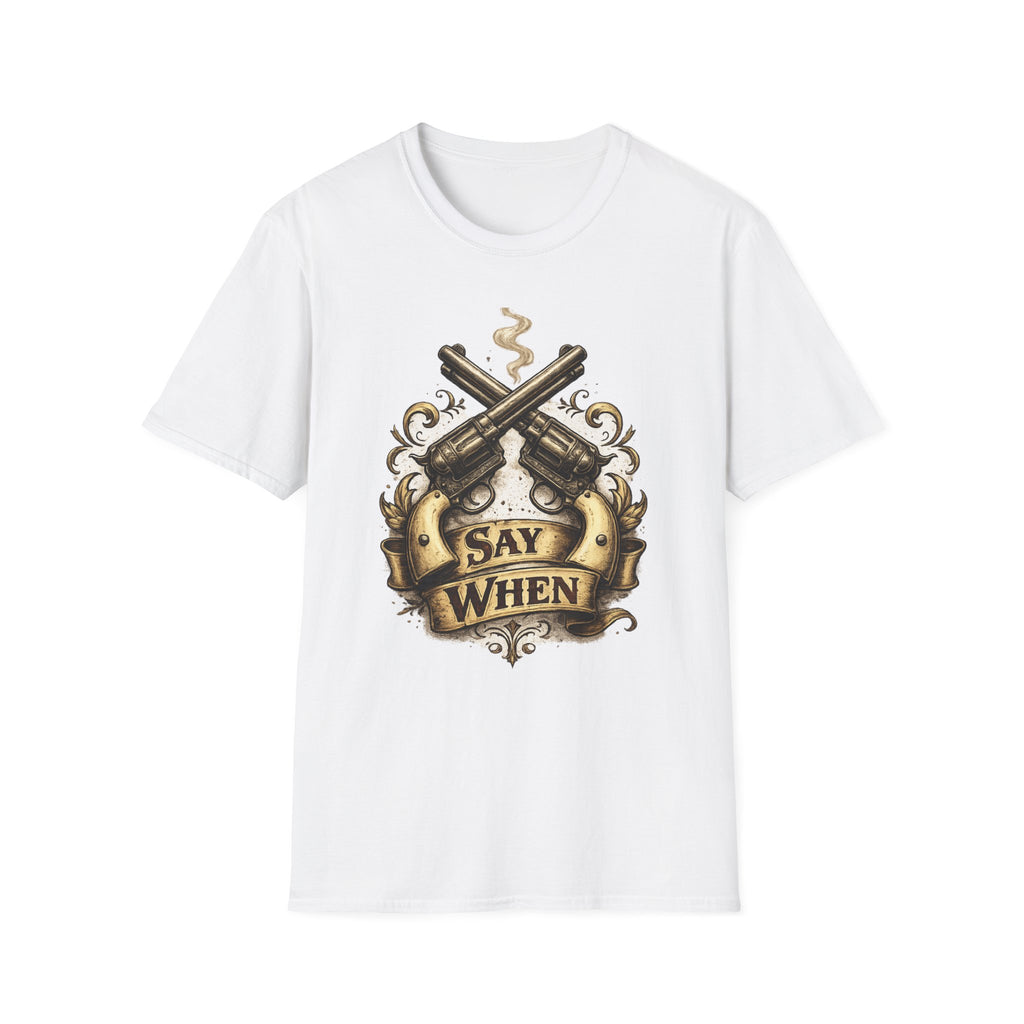 Western Revolver T‑Shirt — "Say When" Vintage Gun Graphic