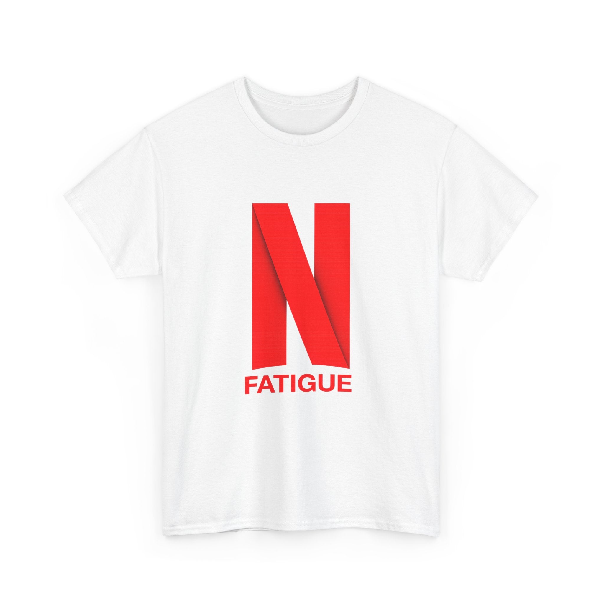 T-Shirt — Bold Red "N Fatigue" Graphic Tee | Funny Exhaustion Shirt