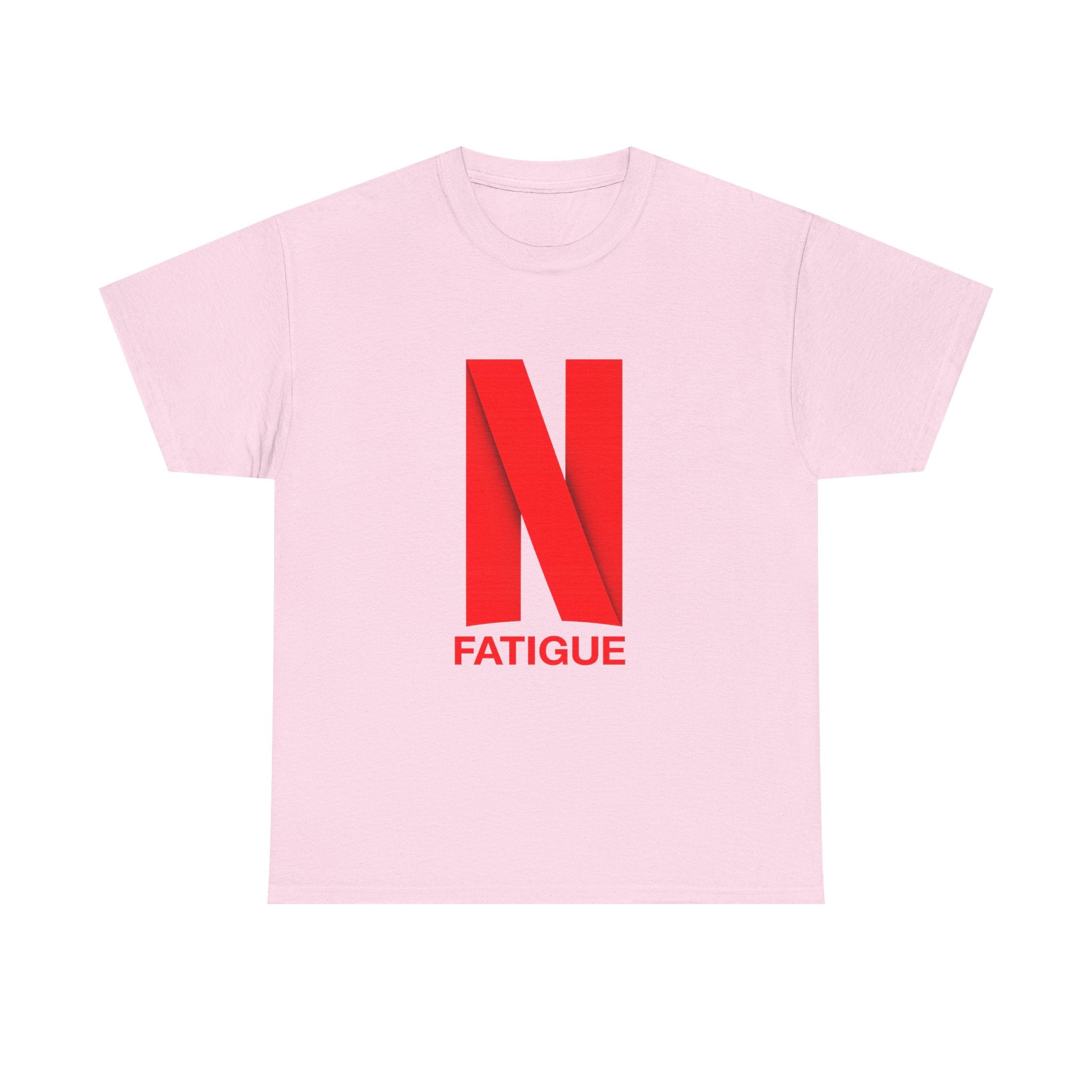 T-Shirt — Bold Red "N Fatigue" Graphic Tee | Funny Exhaustion Shirt