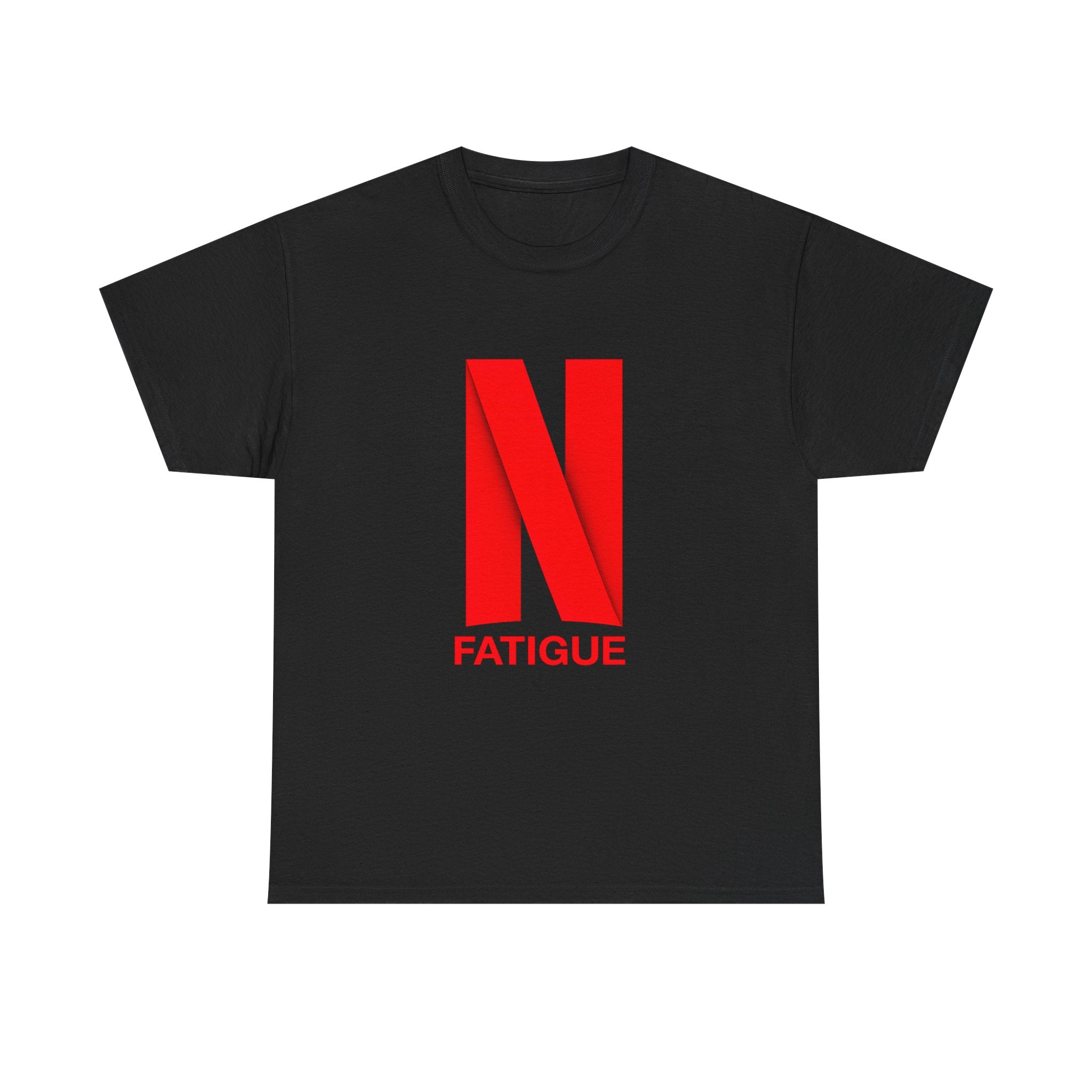 T-Shirt — Bold Red "N Fatigue" Graphic Tee | Funny Exhaustion Shirt