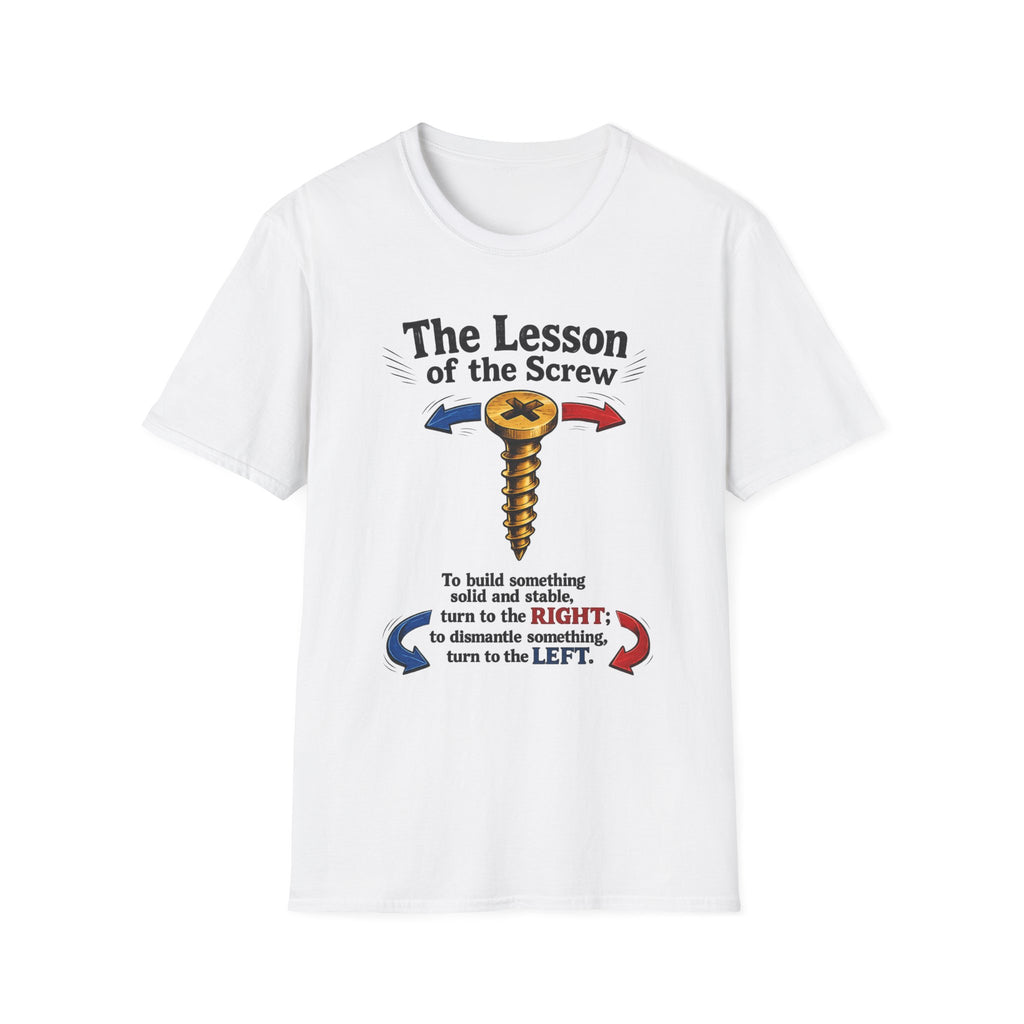 T-Shirt — “The Lesson of the Screw” Funny Instructional Graphic Tee
