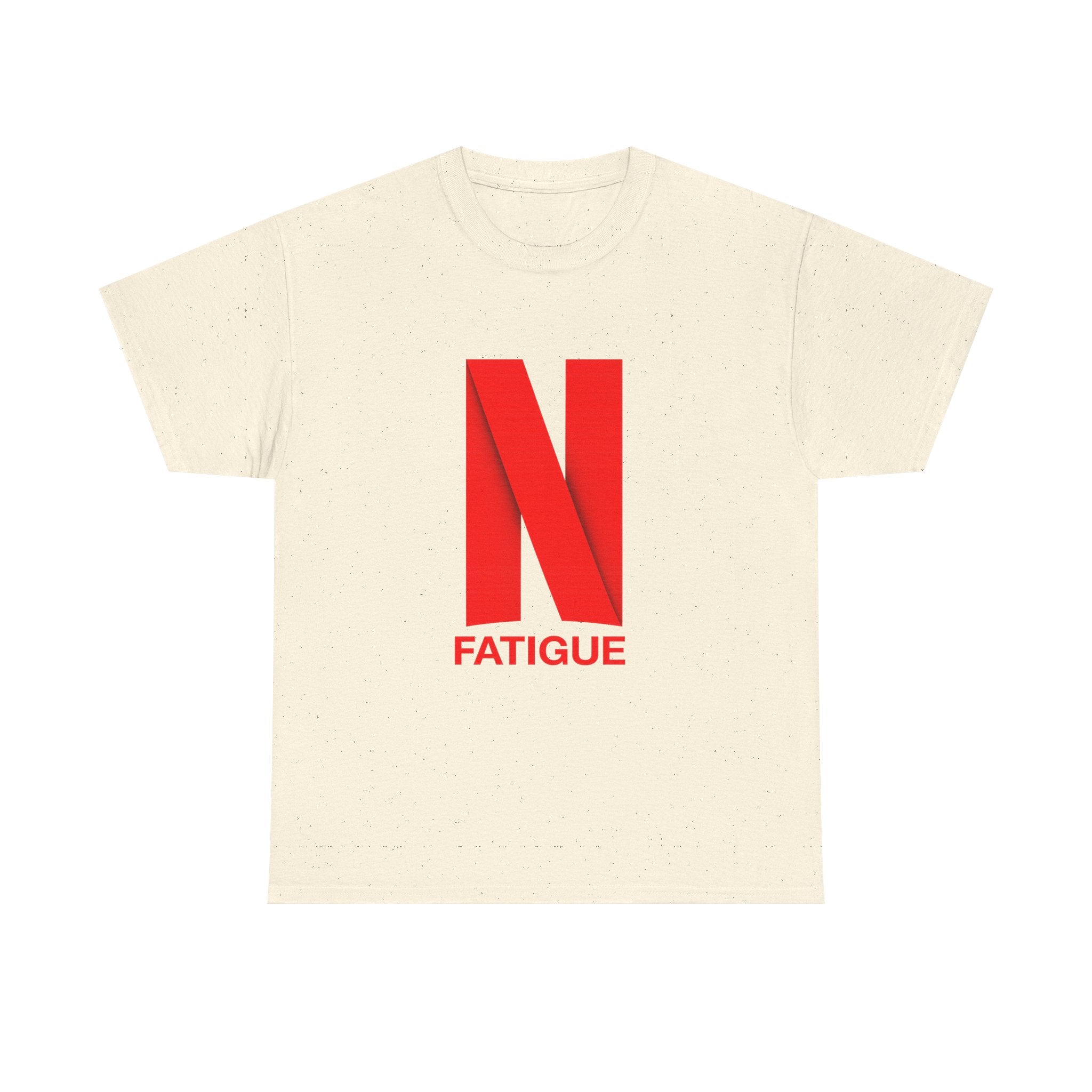 T-Shirt — Bold Red "N Fatigue" Graphic Tee | Funny Exhaustion Shirt