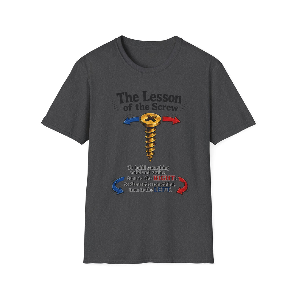 T-Shirt — “The Lesson of the Screw” Funny Instructional Graphic Tee