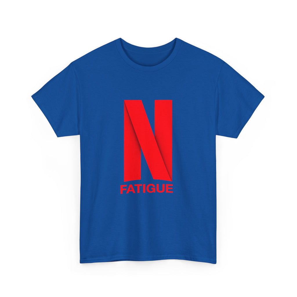 T-Shirt — Bold Red "N Fatigue" Graphic Tee | Funny Exhaustion Shirt
