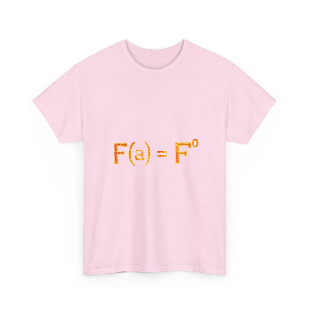 Math Humor T-Shirt — “F(a) = F” Funny Physics/Calculus Tee
