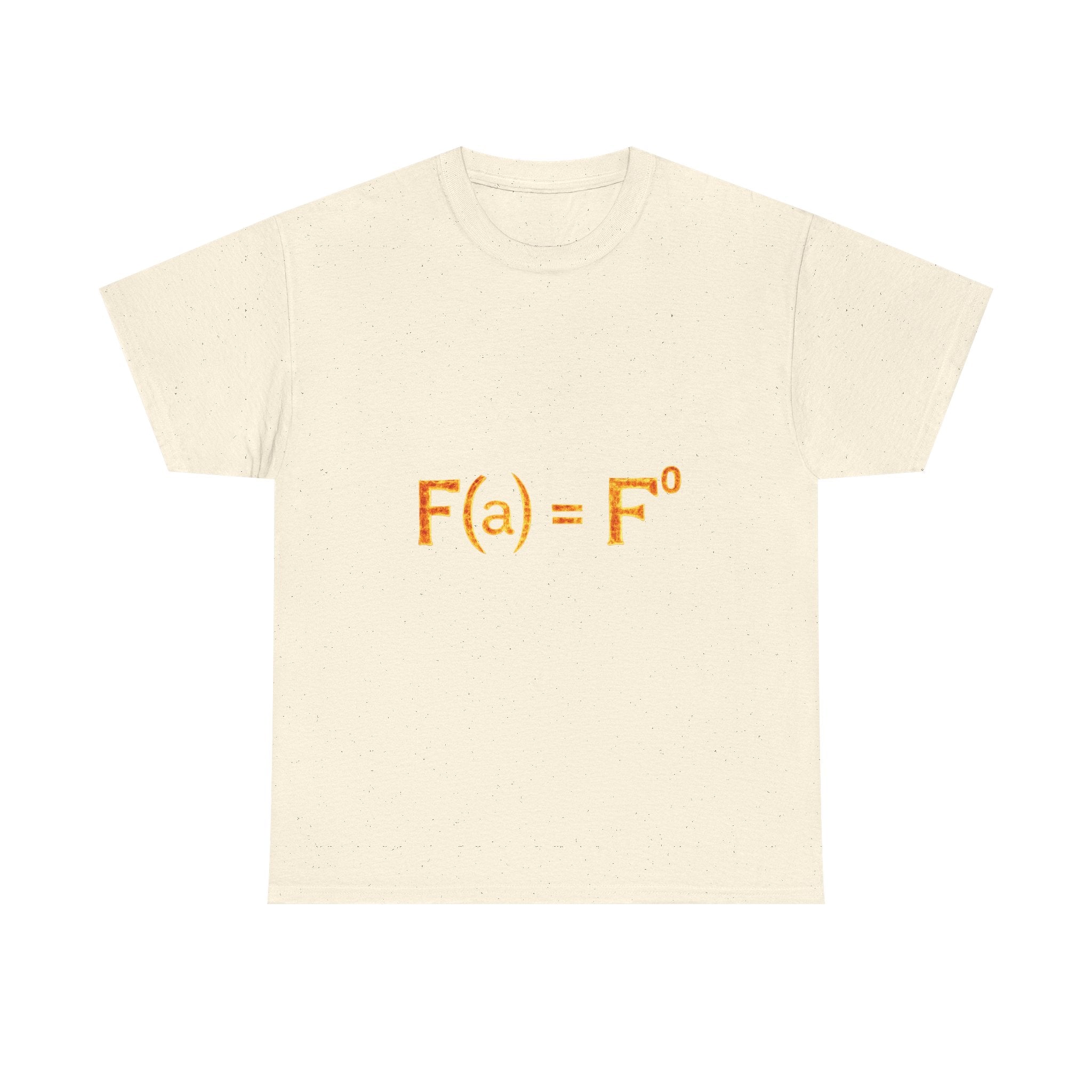 Math Humor T-Shirt — “F(a) = F” Funny Physics/Calculus Tee