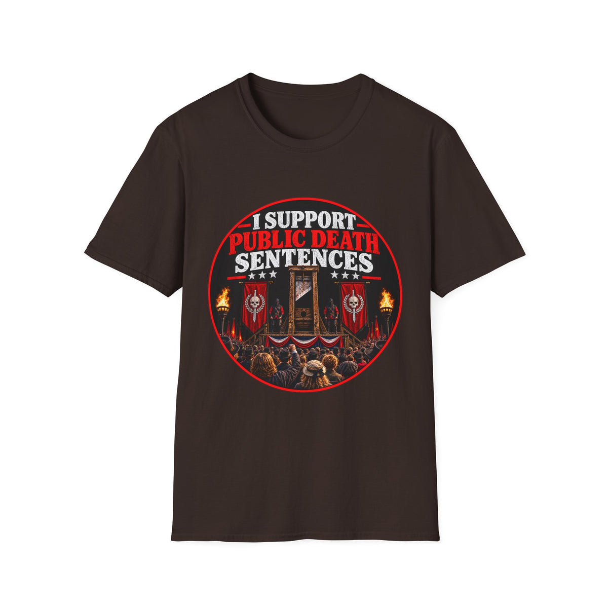 T-Shirt — “I Support Public Death Sentences” Protest Graphic Tee