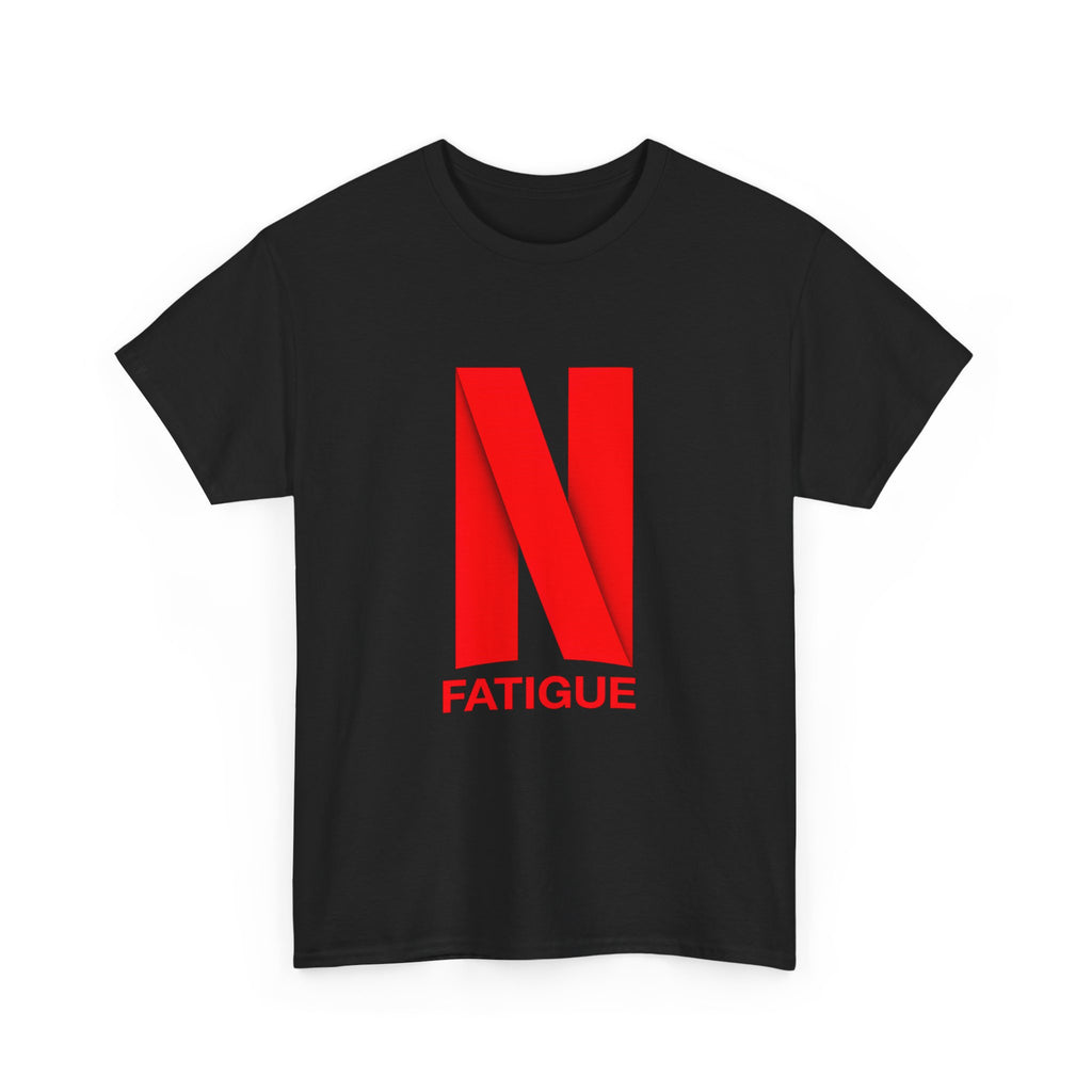 T-Shirt — Bold Red "N Fatigue" Graphic Tee | Funny Exhaustion Shirt