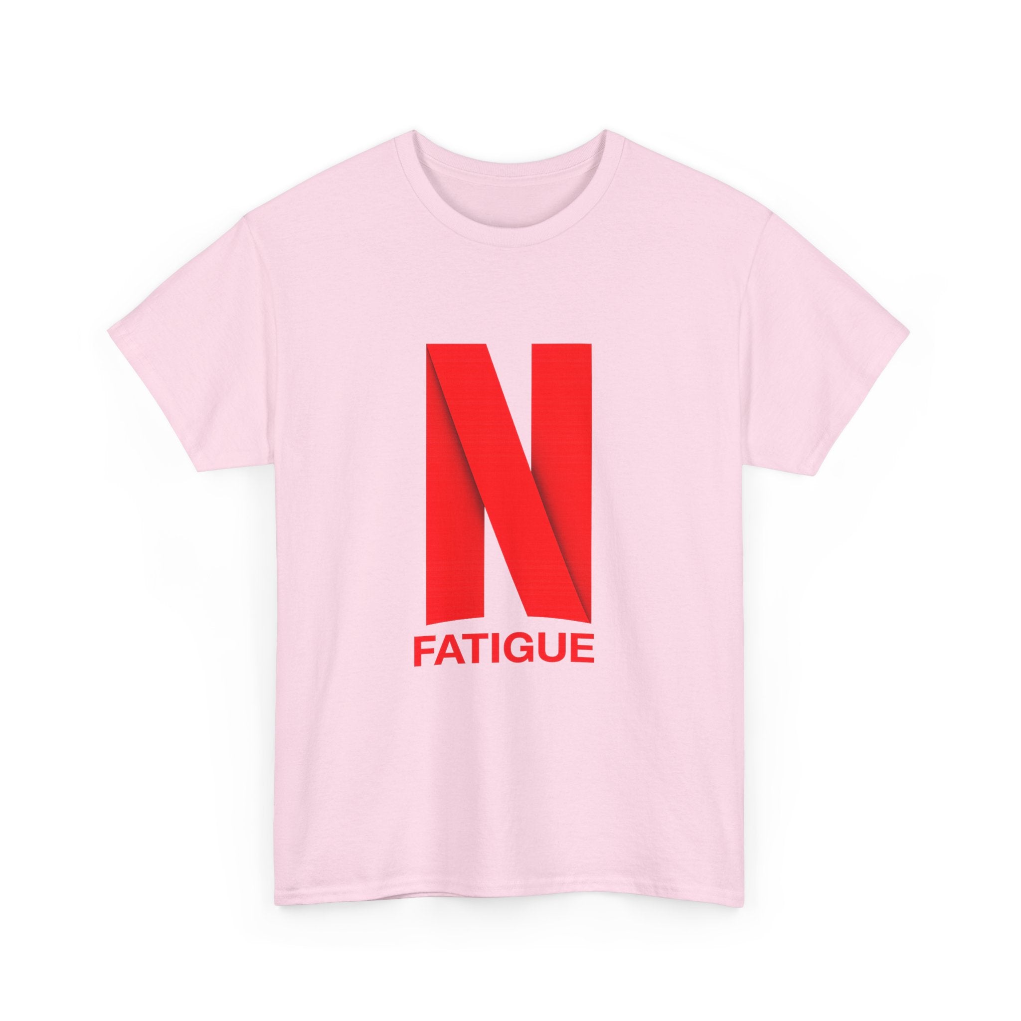 T-Shirt — Bold Red "N Fatigue" Graphic Tee | Funny Exhaustion Shirt