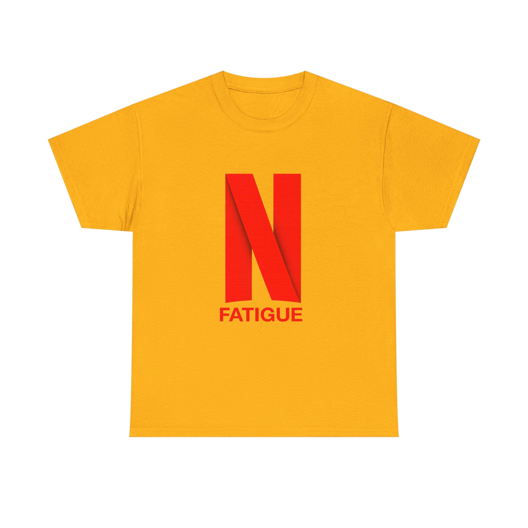 T-Shirt — Bold Red "N Fatigue" Graphic Tee | Funny Exhaustion Shirt