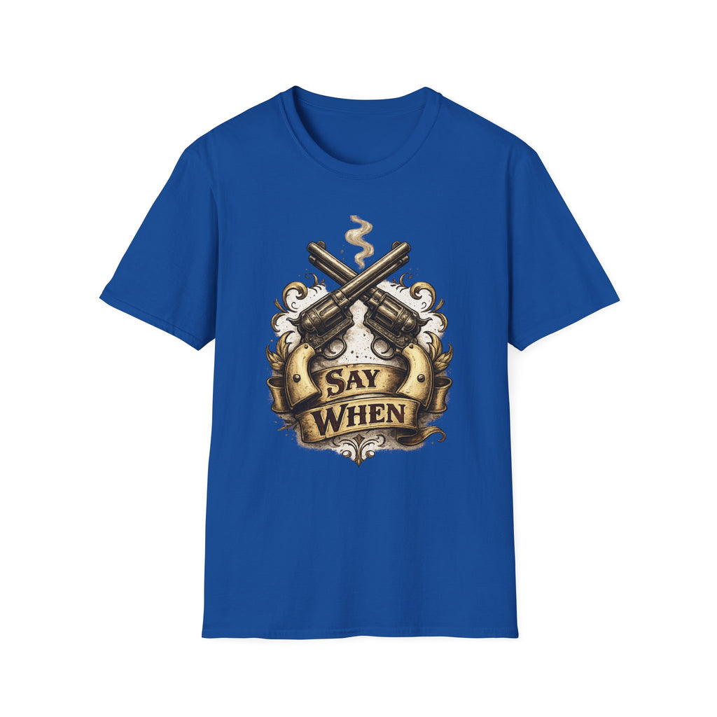 Western Revolver T‑Shirt — "Say When" Vintage Gun Graphic