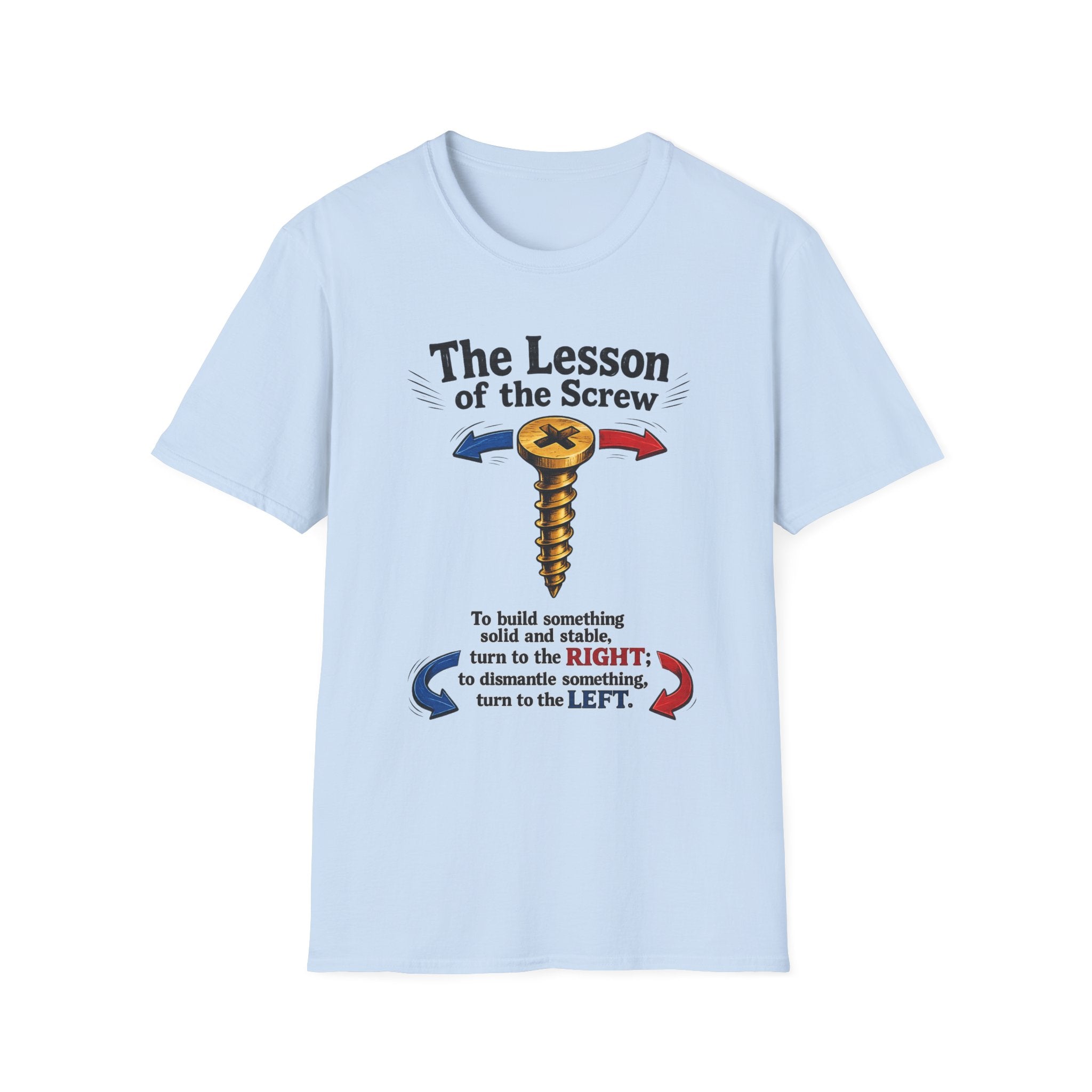T-Shirt — “The Lesson of the Screw” Funny Instructional Graphic Tee
