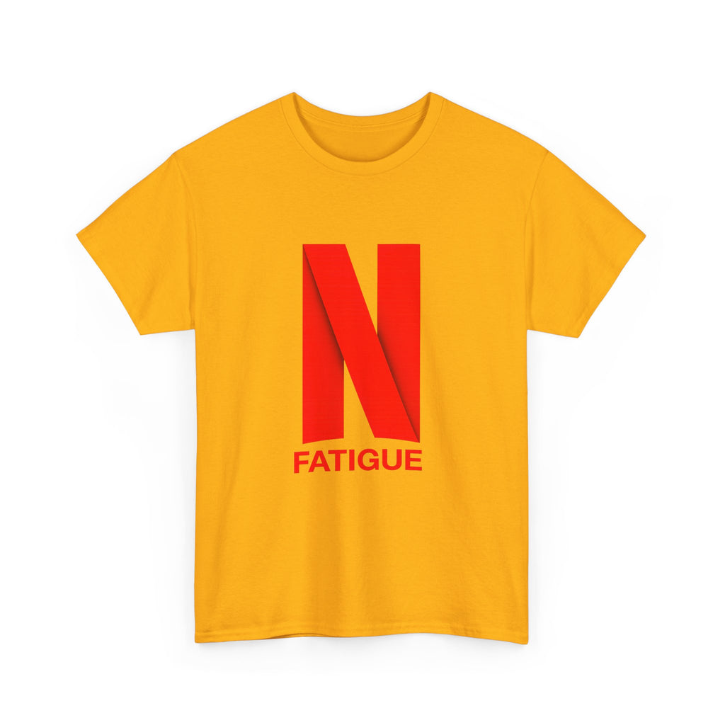 T-Shirt — Bold Red "N Fatigue" Graphic Tee | Funny Exhaustion Shirt