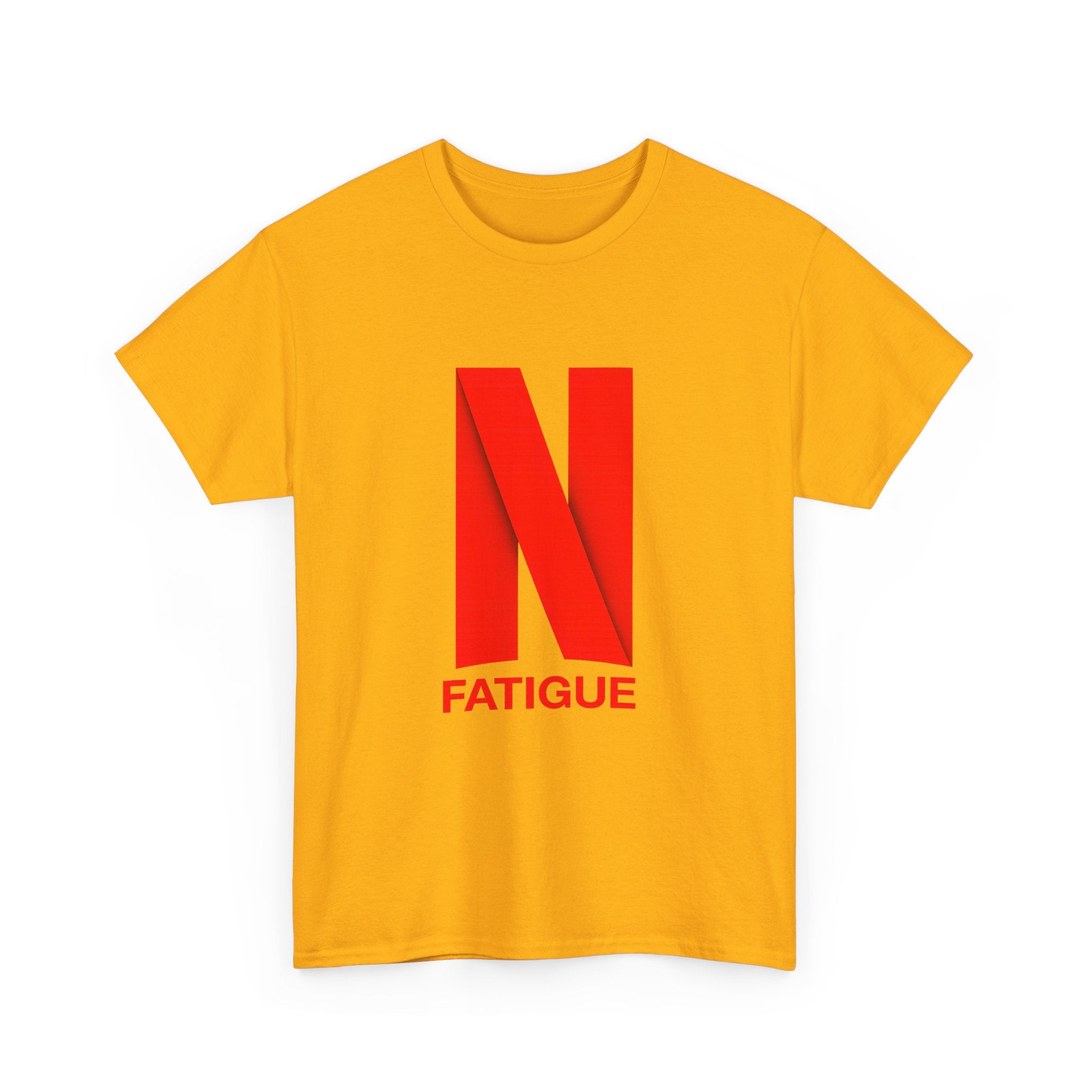 T-Shirt — Bold Red "N Fatigue" Graphic Tee | Funny Exhaustion Shirt