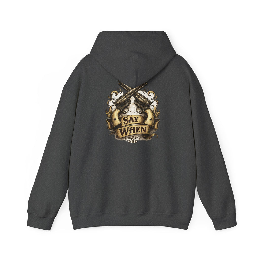 Western Outlaw Hoodie — "Say When" Vintage Gunslinger Pullover
