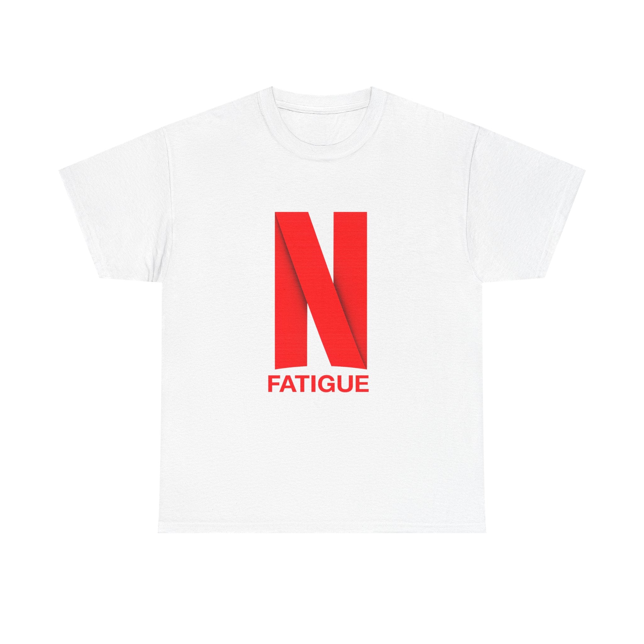 T-Shirt — Bold Red "N Fatigue" Graphic Tee | Funny Exhaustion Shirt
