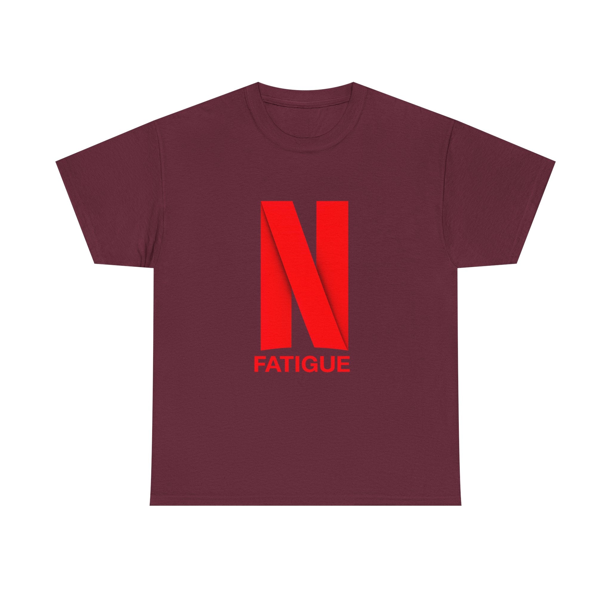 T-Shirt — Bold Red "N Fatigue" Graphic Tee | Funny Exhaustion Shirt