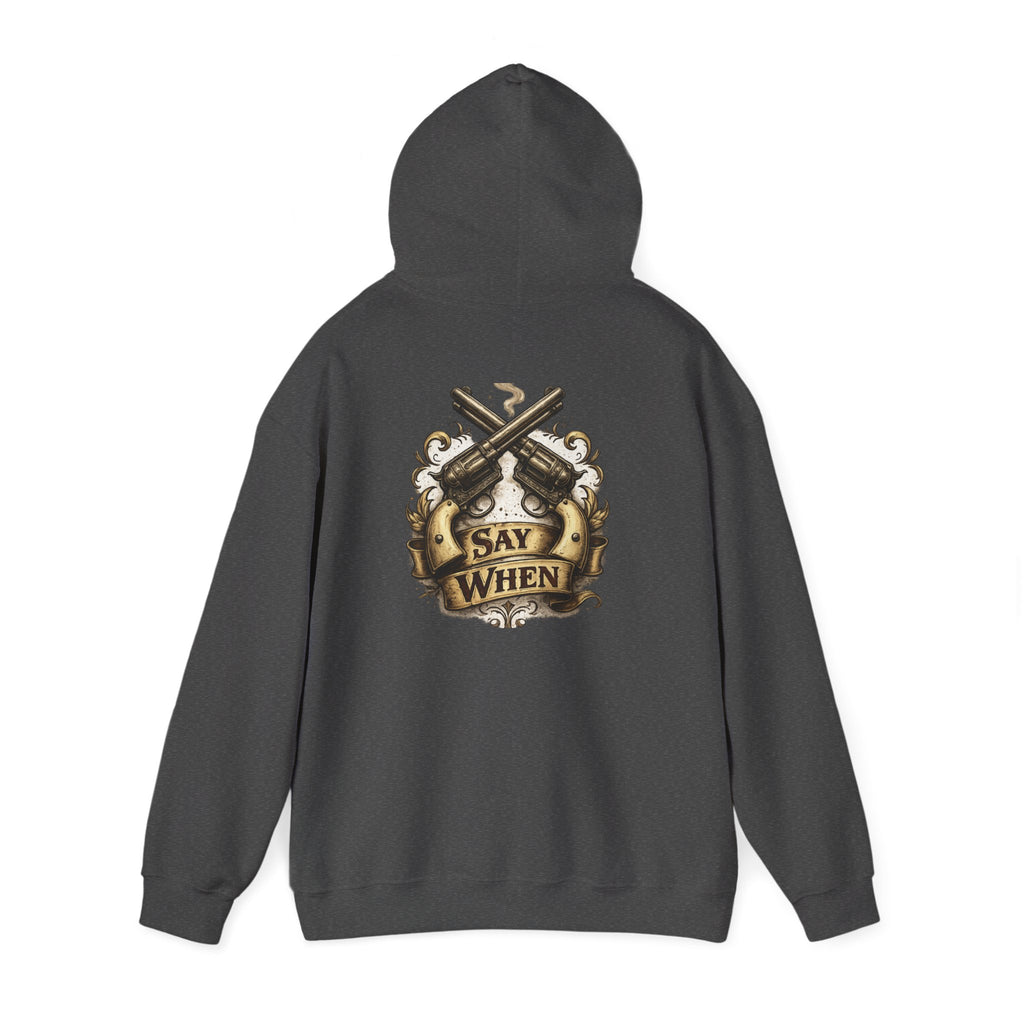 Western Outlaw Hoodie — "Say When" Vintage Gunslinger Pullover
