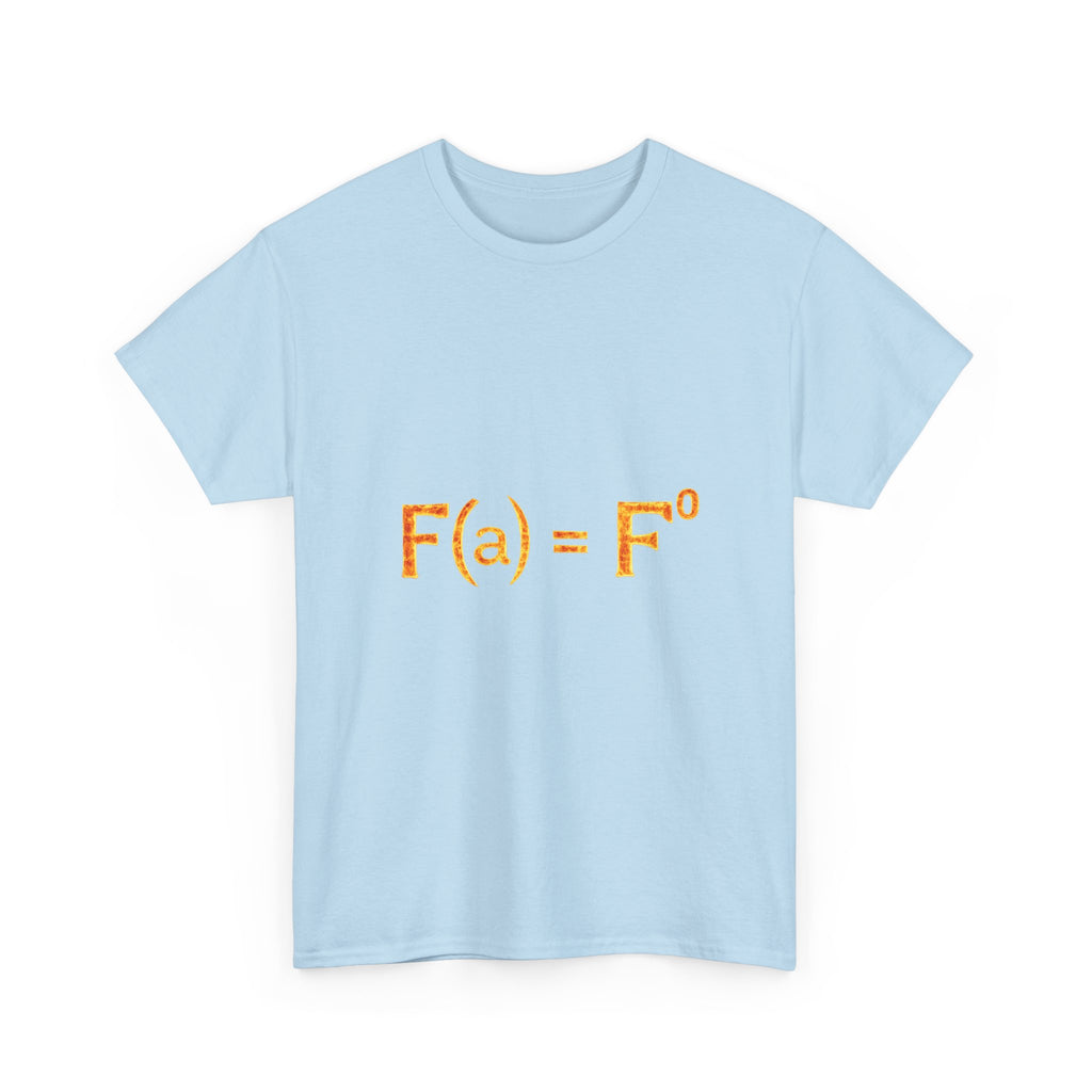 Math Humor T-Shirt — “F(a) = F” Funny Physics/Calculus Tee