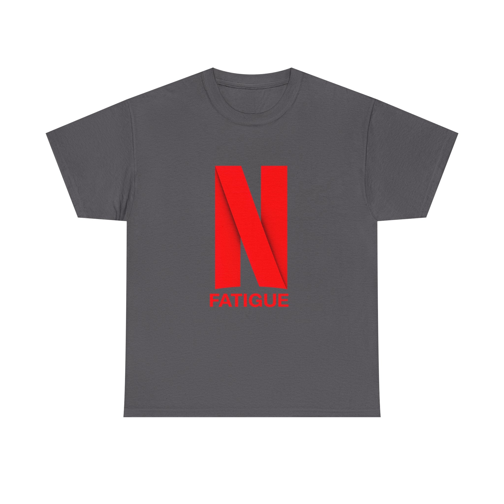 T-Shirt — Bold Red "N Fatigue" Graphic Tee | Funny Exhaustion Shirt