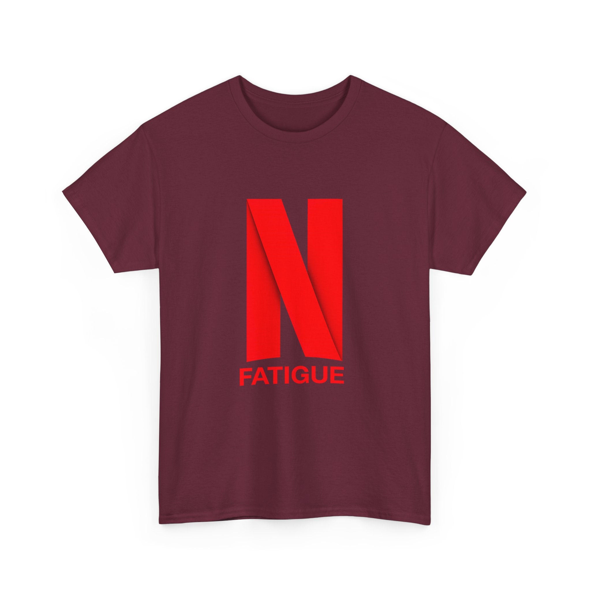 T-Shirt — Bold Red "N Fatigue" Graphic Tee | Funny Exhaustion Shirt