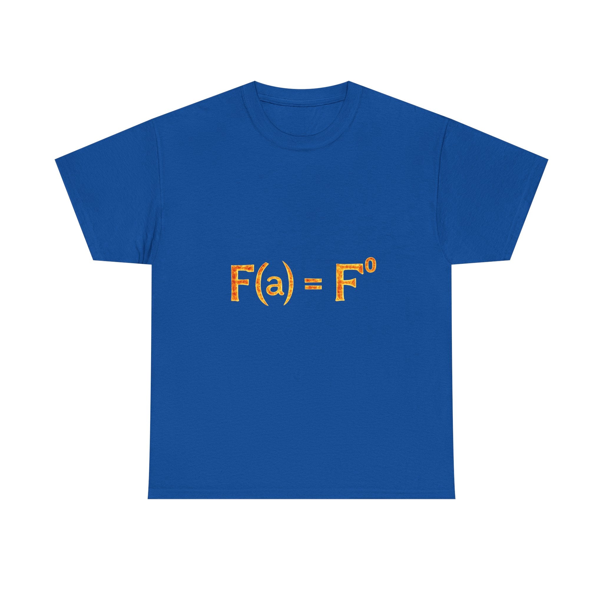 Math Humor T-Shirt — “F(a) = F” Funny Physics/Calculus Tee