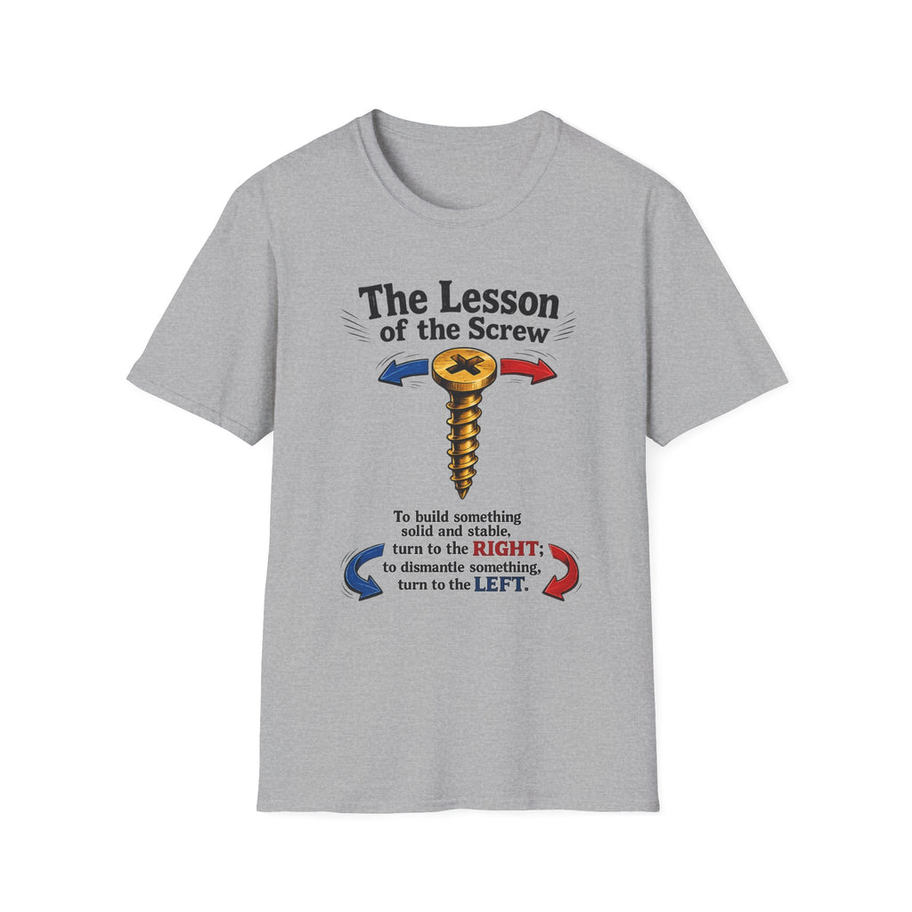 T-Shirt — “The Lesson of the Screw” Funny Instructional Graphic Tee