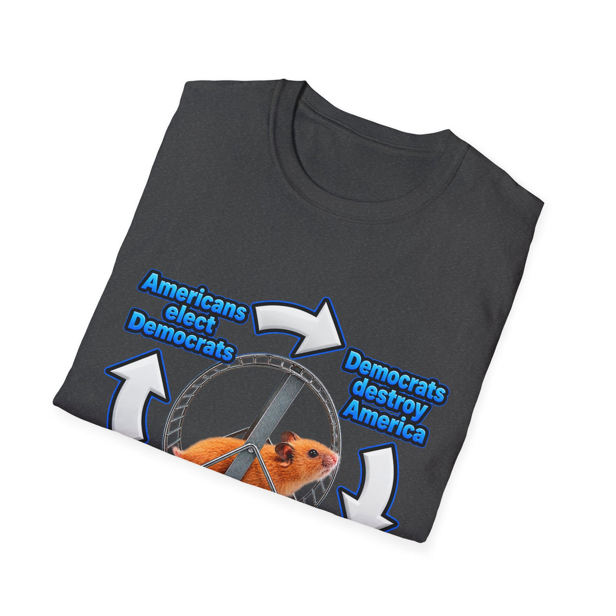 Hamster Wheel Politics T-Shirt — "Americans Elect/Destroy" Satire Tee