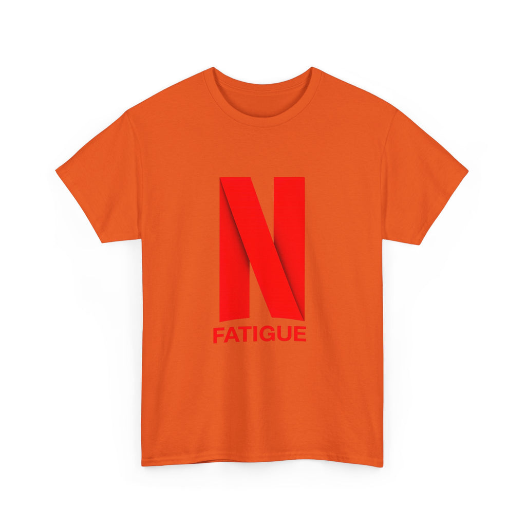 T-Shirt — Bold Red "N Fatigue" Graphic Tee | Funny Exhaustion Shirt